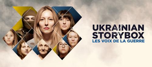 Ukrainian Storybox, les voix de la guerre