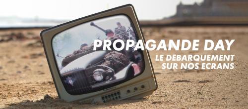 Propagande Day, le débarquement sur nos écrans