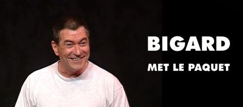 Bigard met le paquet