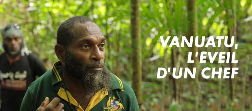 Vanuatu, l'éveil des chefs