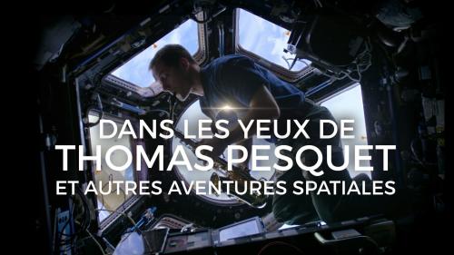 Dans les yeux de Thomas Pesquet
