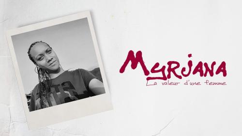 Myrjana, la valeur d'une femme