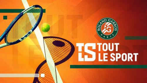 Tout le sport Roland-Garros