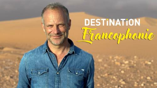 Destination francophonie