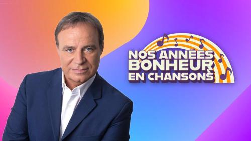 Nos années bonheur en chansons